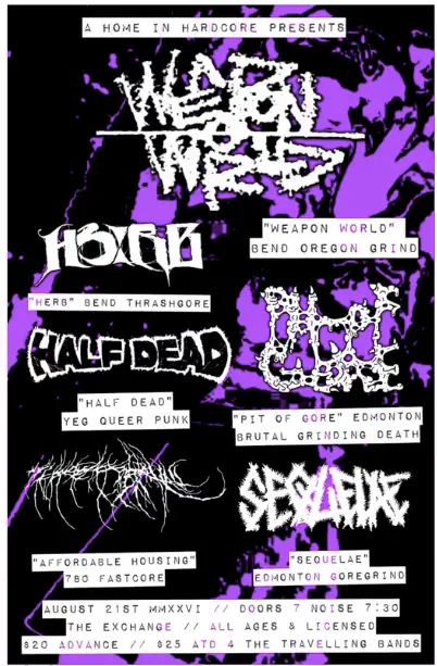 Weapon World, Herb, Half Dead, Pit of Gore, Affordable Housing, Sequelae at The Exchange, Regina