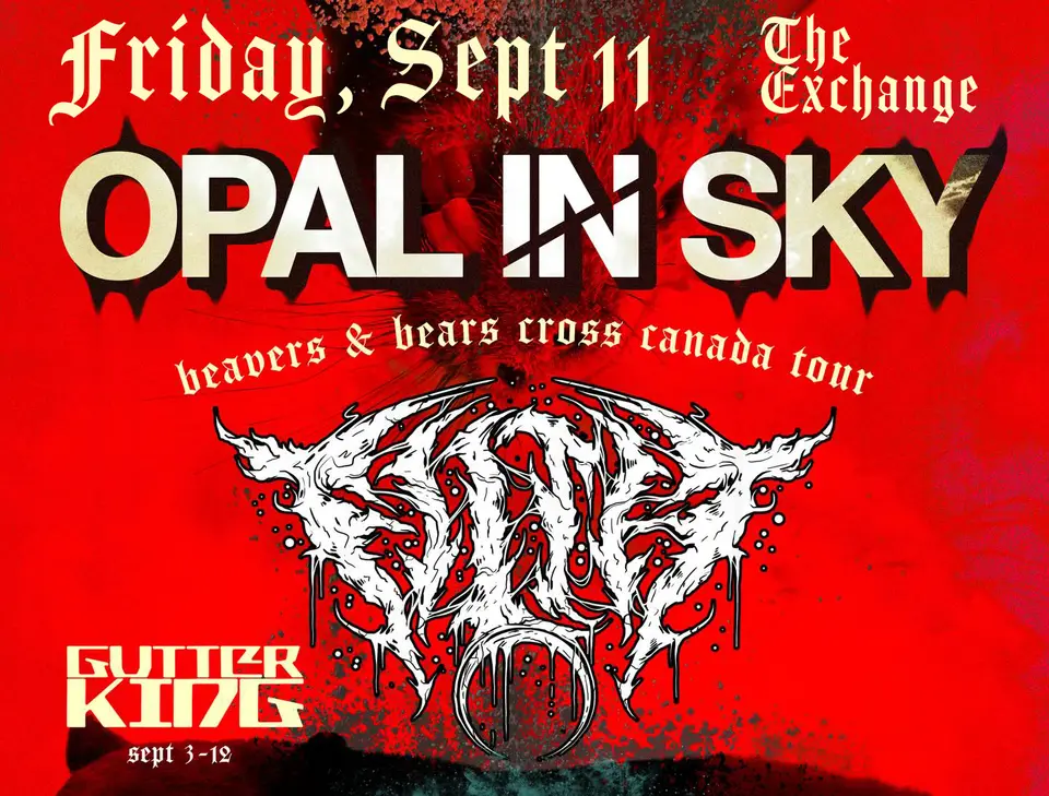 Opal In Sky, Filth, Gutter King at The Exchange, Regina