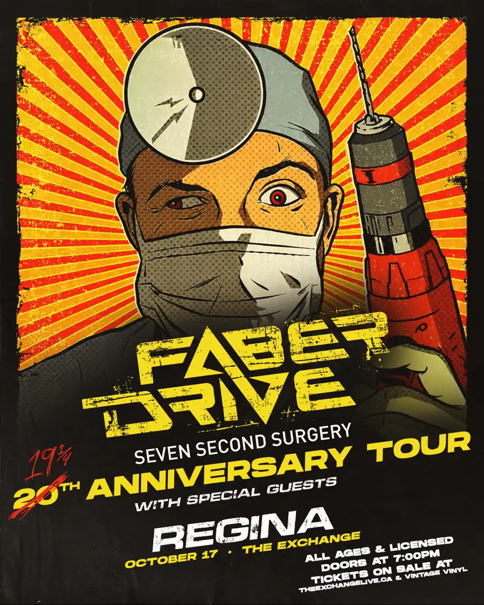 Faber Drive - Seven Second Surgery 19 1/4 Anniversary Tour at The Exchange, Regina