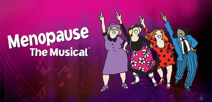 Menopause the Musical at Casino Regina — Show Lounge, Regina