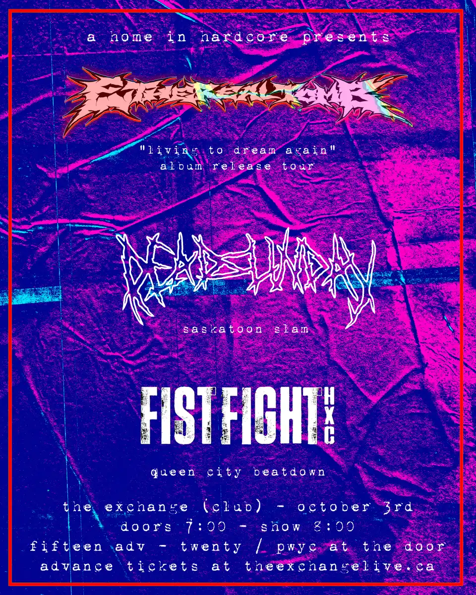 Ethereal Tomb, Dead Sunday, Fistfight at The Exchange, Regina
