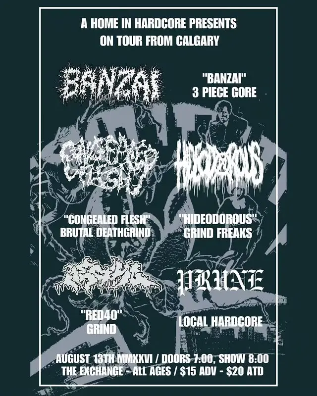 Banzai, Congealed Flesh, Hideodorous, Red40, Prune at The Exchange, Regina