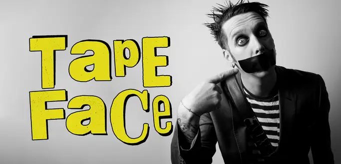 Tape Face at Casino Regina — Show Lounge, Regina
