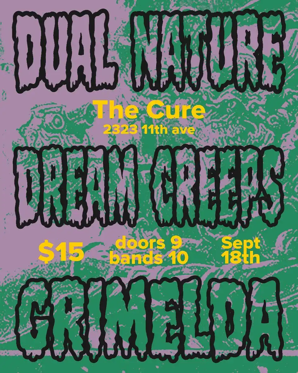Dual Nature with Dream Creeps and Grimelda at The Cure Kitchen + Bar, Regina
