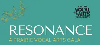 Resonance: A Prairie Vocal Arts Gala at Darke Hall, Regina