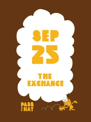 Pass The Hat - Sept 25 at The Exchange, Regina