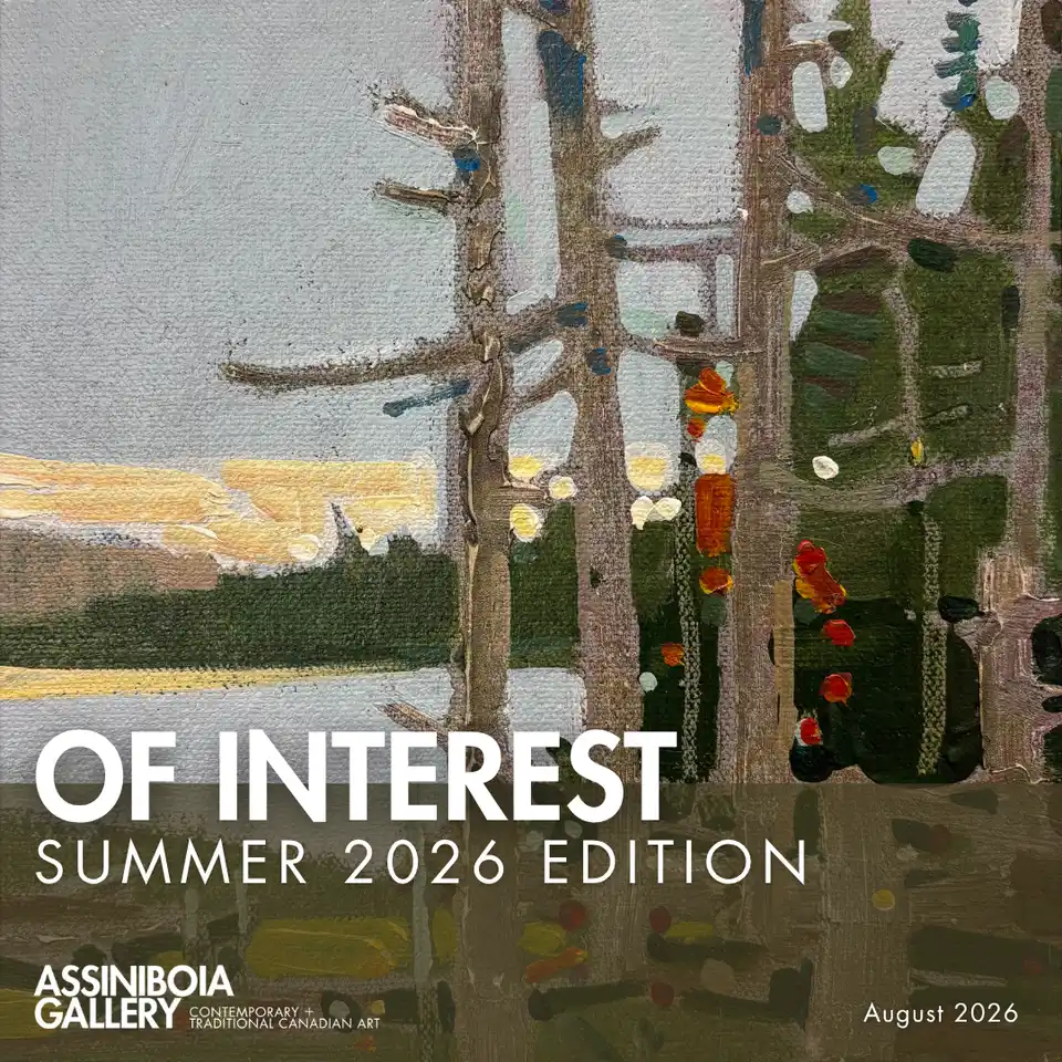 Of Interest- Summer 2026 at Assiniboia Gallery, Regina
